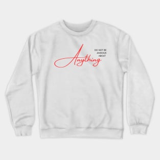 Philippians 4:6 Be Anxious for Nothing V6 Crewneck Sweatshirt